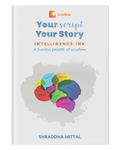 Your Script, Your Story: Intelligence Ink | A Smart Guide To Master Your Thinking Habits | A Self-Help Companion For Critical Thinking & Problem Solving